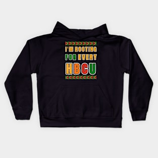 Hbcu Black History Month Im Rooting For Every Hbcu Kids Hoodie